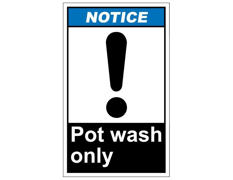 ANSI Notice Pot Wash Only