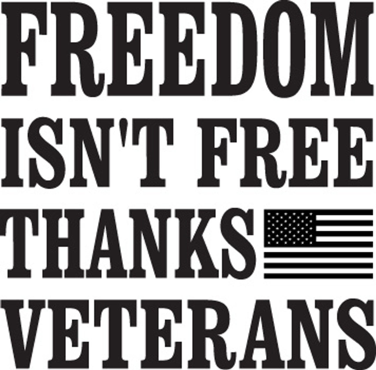 Freedom Isn't Free Soldier Decal Sticker, Custom Made In the USA