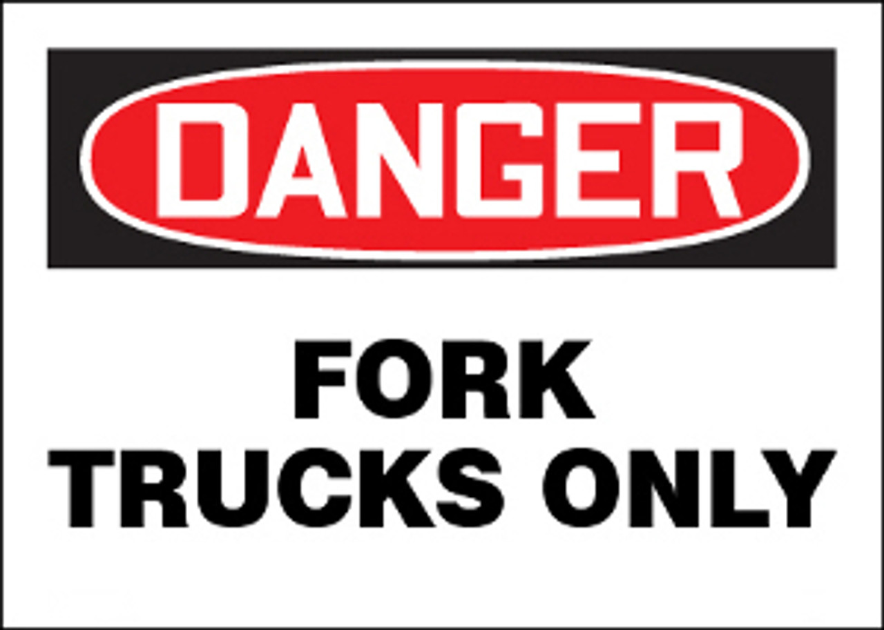 Danger Fork Trucks Only Sign