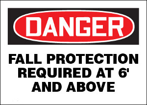Danger Fall Protection Required At 6ft And Above Sign