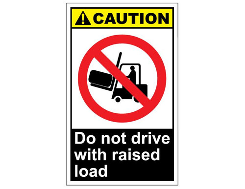 ANSI Caution Do Not Drive With Raised Load