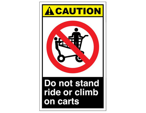 ANSI Caution Do Not Stand Ride Or Climb On Carts