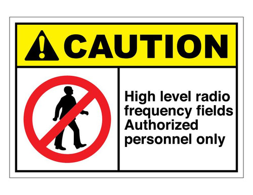 ANSI Caution High Level Radio Frequency Fields Authorized Personnel Only