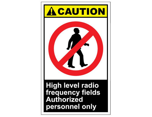 ANSI Caution High Level Radio Frequency Fields Authorized Personnel Only