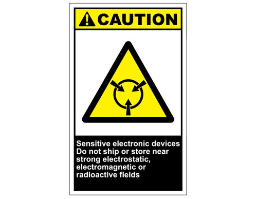 ANSI Caution Sensitive Electronic Devices Do Not Ship or Store Near Strong Electrostatic, Electromagnetic or Radioactive Fields