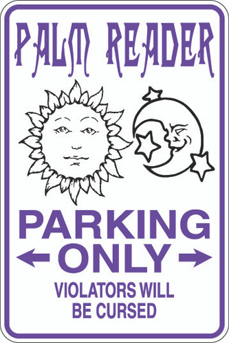Palm Reader Parking Only Sign