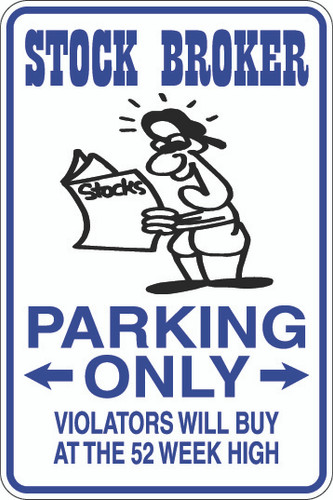 Stock Broker Parking Only Sign