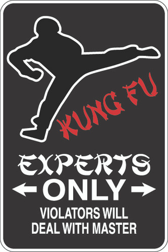 Kung Fu Experts Only Sign