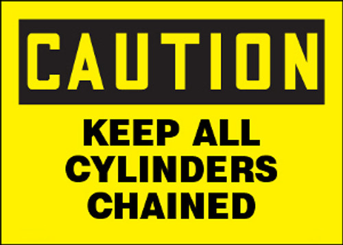 Caution Keep All Cylinders Chained Sign