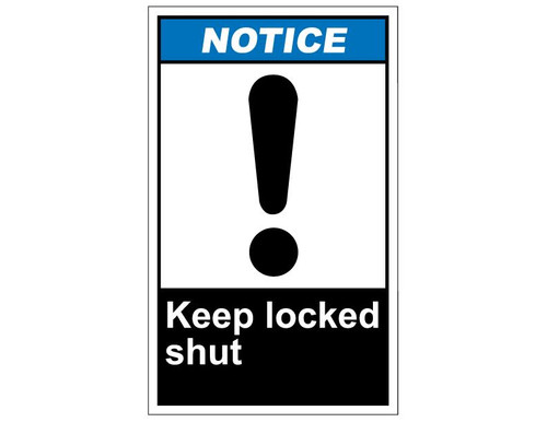 ANSI Notice Keep Locked Shut