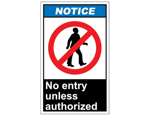 ANSI Notice No Entry Unless Authorized