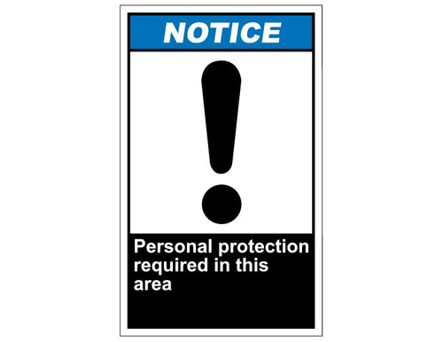 ANSI Notice Personal Protection Required In This Area