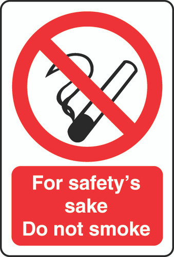 For Safety's Sake Do Not Smoke