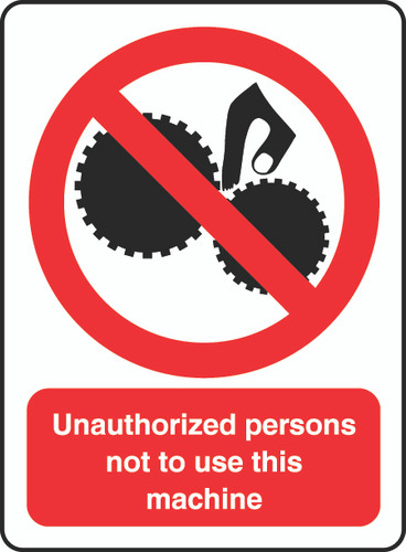 Unauthorized Persons Not To Use This Machine