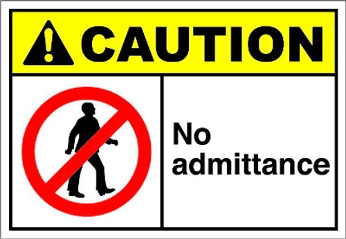 Caution No Admittance Sign