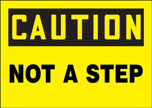 Caution Not A Step Sign