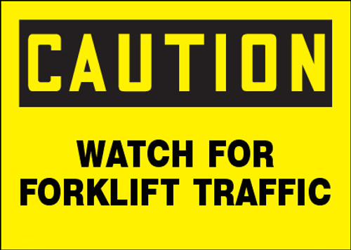 Caution Watch For Forklift Traffic Sign