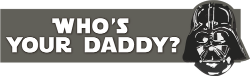 Star Wars - Who Is Your Daddy? - Bumper Sticker
