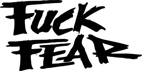 Fuck Fear Decal