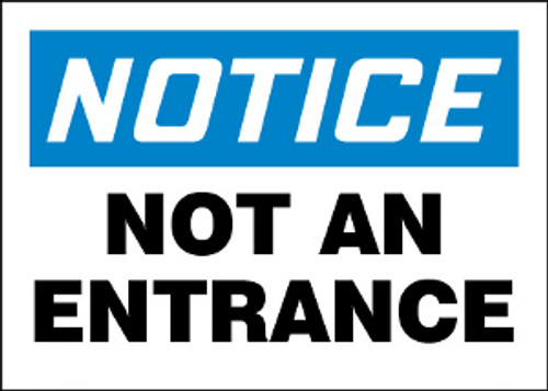 Notice Not An Entrance Sign