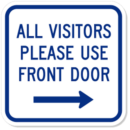 All Visitors Please Use Front Door (Right Arrow)