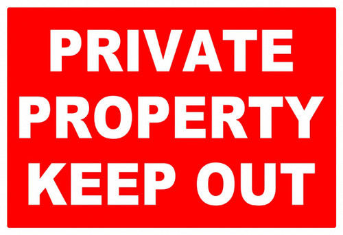 Private Property Keep Out Sign made from Aluminium Composite