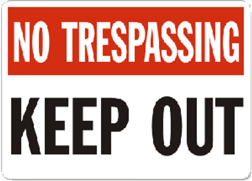 No Trespassing Keep Out Aluminum Sign