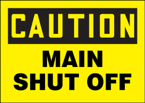 Caution Main Shut Off