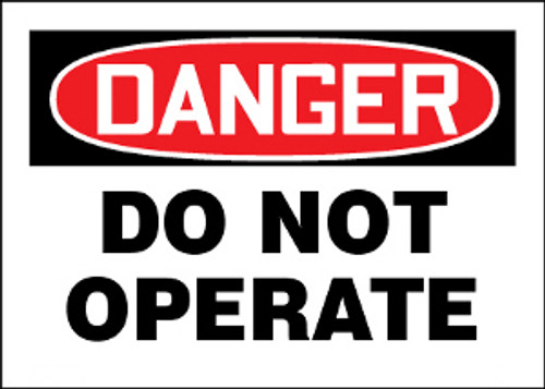 Danger Do Not Operate Sign