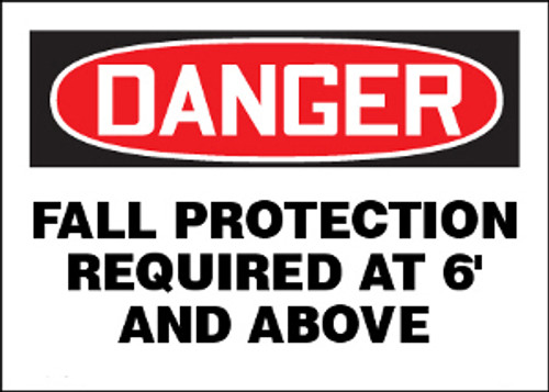 Danger Fall Protection Required At 6ft And Above Sign