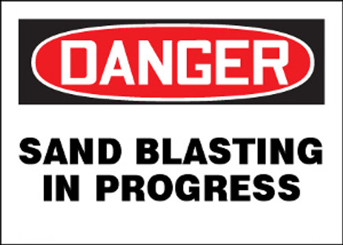 Danger Sand Blasting In Progress Sign