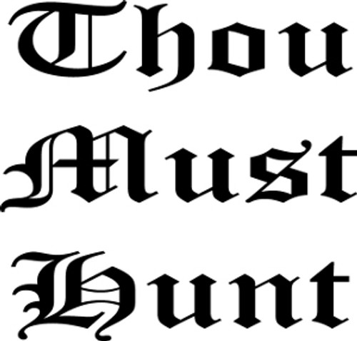 Thou Must Hunt Decal