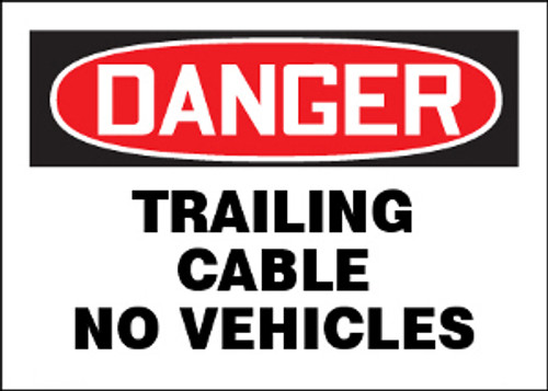 Danger Trailing Cable No Vehicles Sign