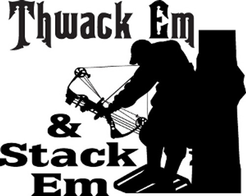 Thwack Em & Stack Em Hunting Decal