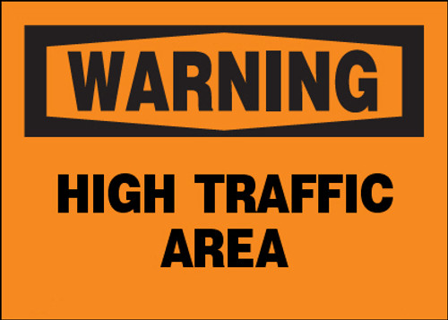 Warning High Traffic Area Sign