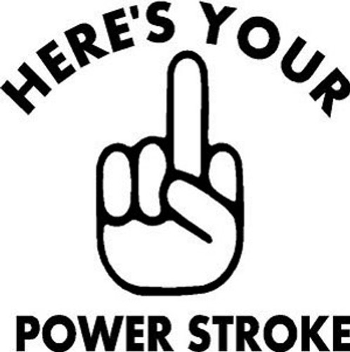 Here's Your Power Stroke Decal