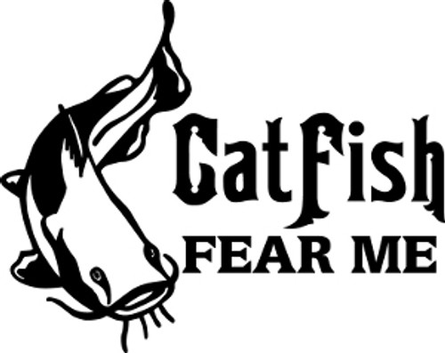 Catfish Fear Me Decal