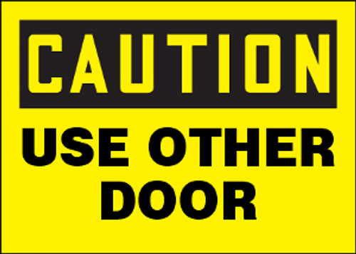 Caution Use Other Door Sign