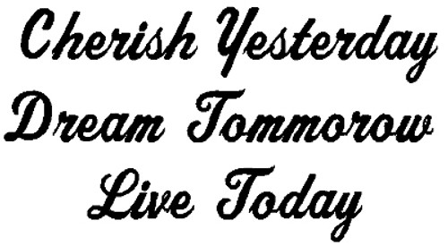 Cherish Yesterday Dream Tomorrow Live Today Decal