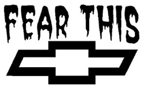 Fear This Chevy Decal