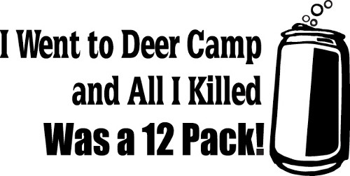 I Went To Deer Camp Decal