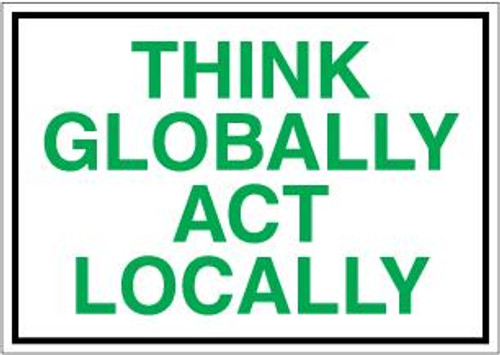 Think Globally Act Locally