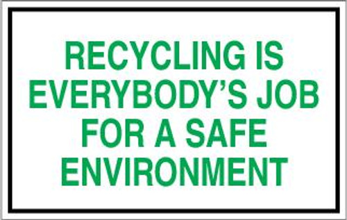 Recycling Is Everybody's Job For A Safe Environment