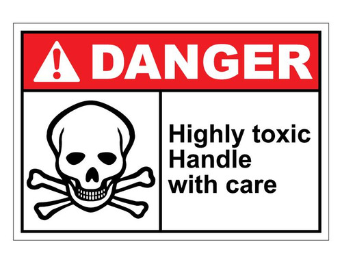 ANSI Danger Highly Toxic Handle With Care