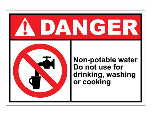 ANSI Danger Non-Potable Water Do Not Use For Drinking, Washing Or Cooking