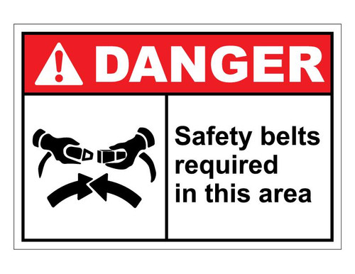 ANSI Danger Safety Belts Required In This Area