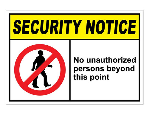 ANSI Security Notice No Unauthorized Persons Beyond This Point