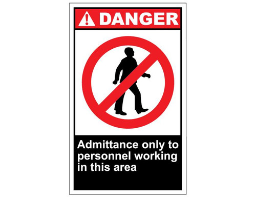 ANSI Danger Admittance Only To Personnel Working In This Area