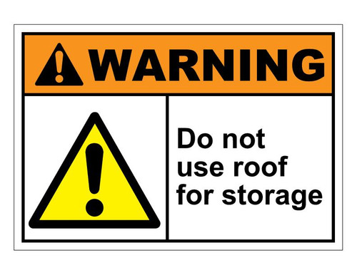 ANSI Warning Do Not Use Roof For Storage