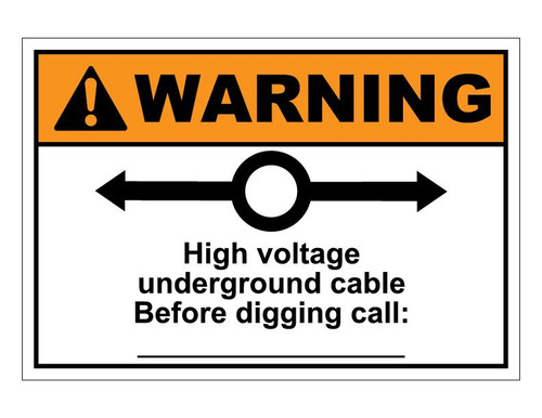 ANSI Warning High Voltage Underground Cable Before Digging Call: